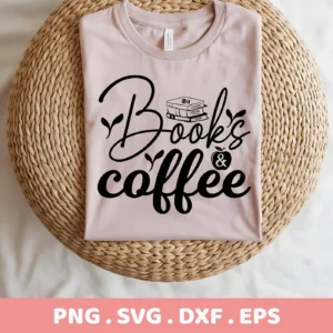T-shirt mockup with "Books Coffee" SVG design, a digital cut file for Cricut and Silhouette projects.