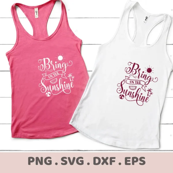 Two tank tops, one pink and one white, display the "Bring On The Sunshine" SVG design, which is available as a digital download bundle including SVG and PNG formats.