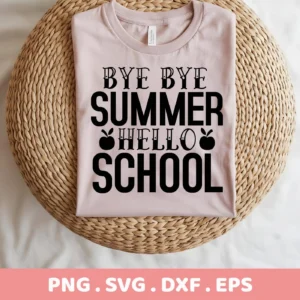 A folded light pink t-shirt with the text "Bye Bye Summer Hello School" in black font, featuring apple graphics, rests on a woven circular surface; this is a Back to School SVG digital download bundle (SVG, PNG).