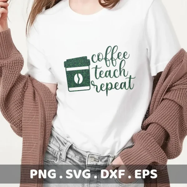 T-shirt mockup with "Coffee Teach Repeat SVG" design, a digital file for Cricut and Silhouette projects.