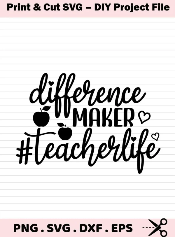 Black and white digital design featuring the text "difference maker #teacherlife" with apple and heart graphics, available as a Teacher Difference Maker SVG bundle including SVG and PNG files.