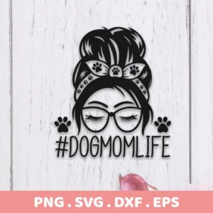 Dog Mom Life SVG" digital download bundle featuring a woman with glasses and a messy bun adorned with a paw print bandana, alongside the hashtag #DOGMOMLIFE.