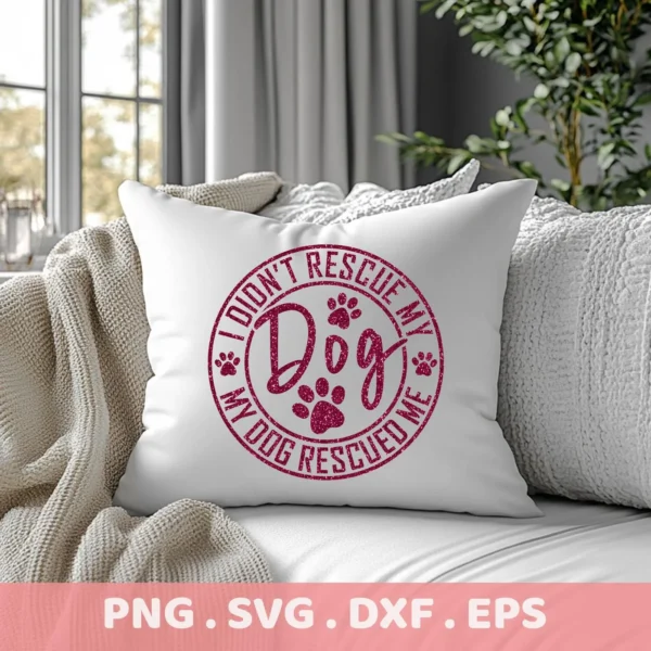 Close-up of a white pillow with a maroon "I Didn't Rescue My Dog, My Dog Rescued Me" design featuring paw prints, representing a Rescue Dog SVG Cricut Design available as a digital download bundle (SVG, PNG).