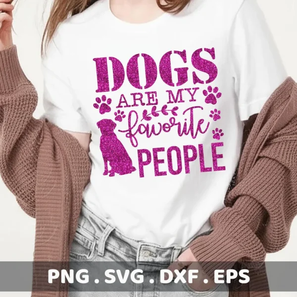 A woman wearing a white t-shirt with a glittery pink design that reads "Dogs Are My Favorite People" with paw prints and a dog silhouette, representing a Dogs Favorite People SVG digital download bundle (SVG, PNG).