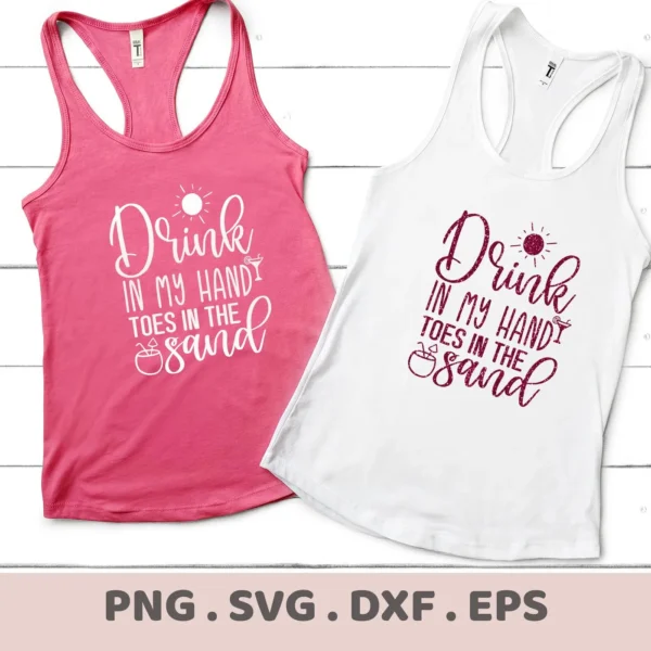 Two tank tops, one pink and one white, display a "Beach Drink SVG Design" with the phrase "Drink in my hand, toes in the sand," representing a digital download bundle including SVG and PNG files.