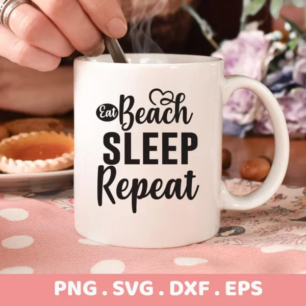 Close-up of a white mug with the text "Eat Beach Sleep Repeat" in black lettering, part of an "Eat Beach Sleep Repeat SVG" digital download bundle (SVG, PNG).