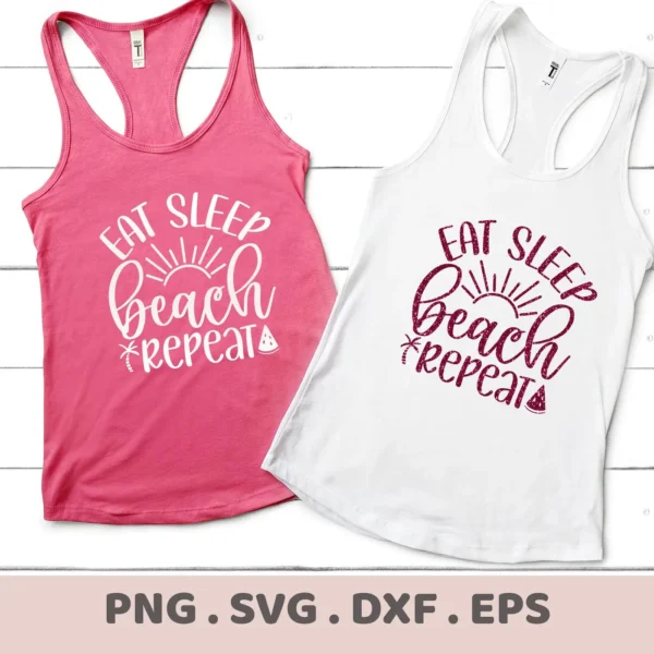 Two tank tops, one pink and one white, display the "Eat Sleep Beach Repeat" design, available as a digital download bundle in SVG and PNG formats.