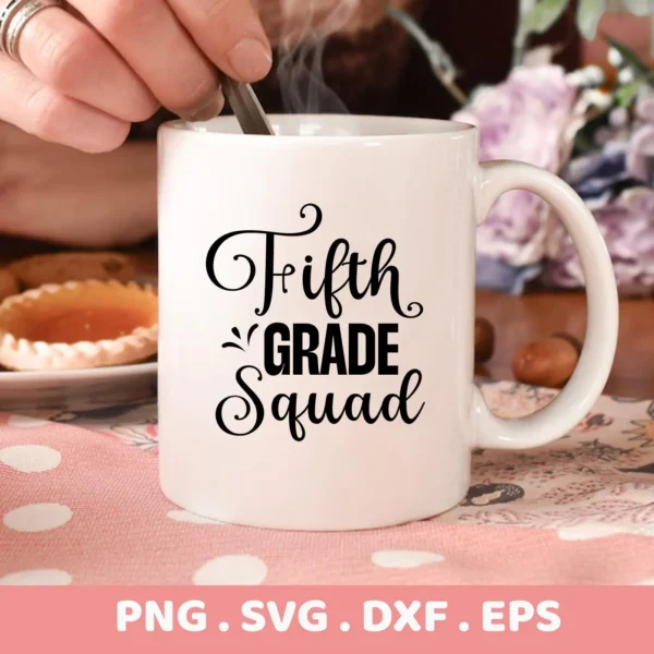 A white mug with the text "Fifth Grade Squad" in a decorative font, part of a digital download bundle including SVG and PNG formats.