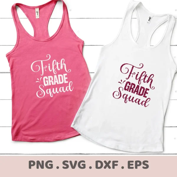 Two tank tops, one pink with white text and one white with maroon glitter text, both displaying the phrase "Fifth Grade Squad," showcasing a digital download bundle (SVG, PNG).