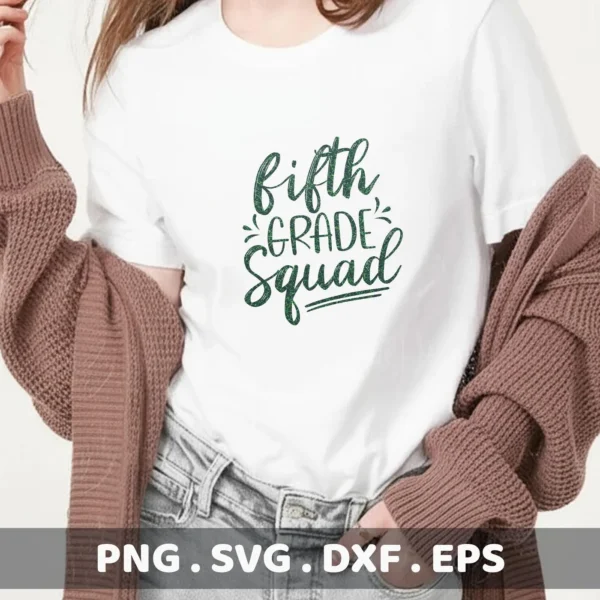 A person wearing a white t-shirt with the text "Fifth Grade Squad" in a stylized green font, promoting a Fifth Grade Squad SVG digital download bundle.