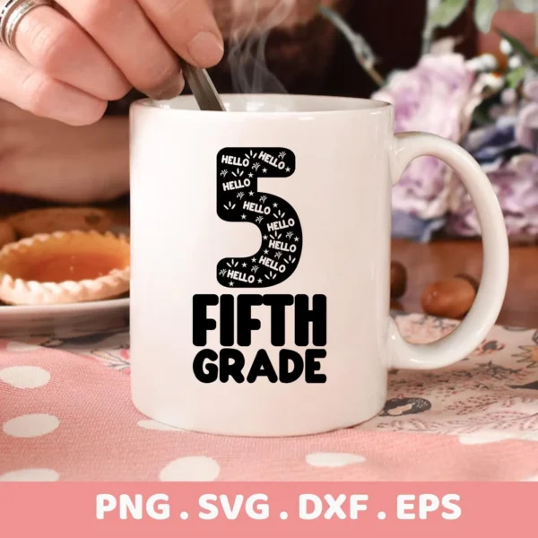 Close-up of a white mug with a "Fifth Grade" design, the number five filled with "Hello" text and stars, steam rising from the mug, presented as a Fifth Grade SVG Design digital download bundle (SVG, PNG).