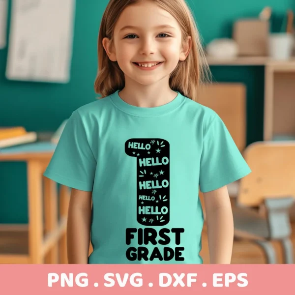 A smiling young girl in a classroom setting wears a t-shirt with a "First Grade SVG Design" featuring the number one filled with the word "Hello" and the words "First Grade" below, representing a digital download bundle including SVG and PNG files.