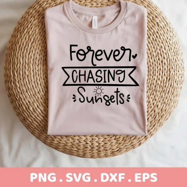 A folded light pink t-shirt with the text "Forever Chasing Sunsets" in black ink, displayed on a round woven mat, representing a digital download bundle including SVG and PNG files for Cricut and other crafting machines.