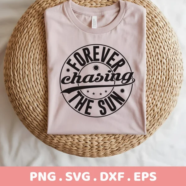 A folded light pink t-shirt with a black circular design reading "Forever Chasing The Sun" is displayed on a woven mat, representing a Chasing Sun SVG Cricut Design digital download bundle (SVG, PNG).