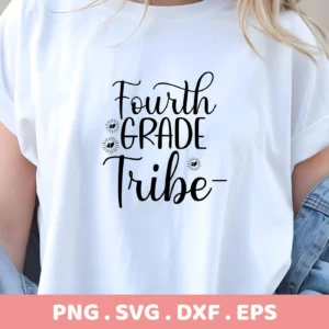 A white t-shirt displays the text "Fourth Grade Tribe" in a stylized font, part of a digital download bundle including SVG and PNG formats.