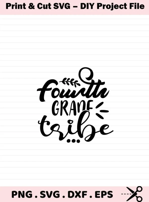 Black and white vector graphic featuring the text "Fourth Grade Tribe" in a decorative script font, representing a Fourth Grade Tribe SVG digital download bundle including SVG and PNG formats.