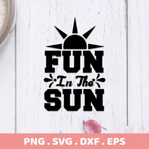 Fun In The Sun SVG" design featuring bold text and a sun graphic, presented as a digital download bundle (SVG, PNG).