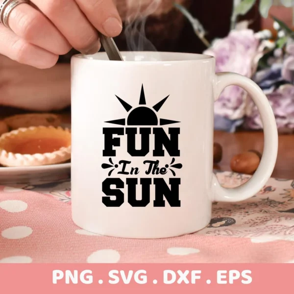 A white mug with the text "Fun In The Sun" and a sun graphic is displayed, representing a "Fun In The Sun SVG" digital download bundle (SVG, PNG).