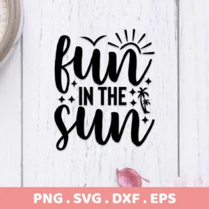 Fun In The Sun SVG" digital download bundle featuring a stylized design with the words "fun in the sun" incorporating a sun, birds, stars, and a palm tree.