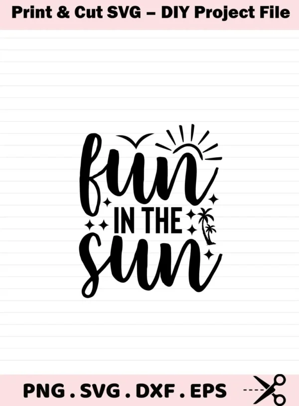 Fun In The Sun SVG" design featuring stylized text with sun and palm tree accents, offered as a digital download bundle including SVG and PNG formats.