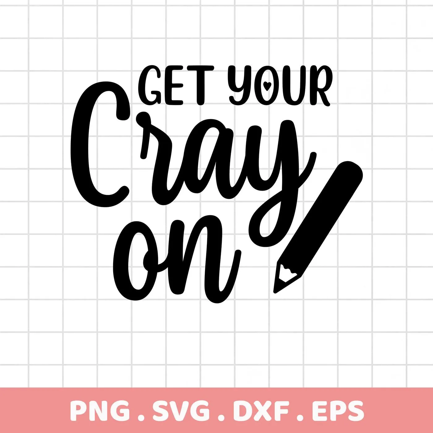 Get Your Crayon On" text with a crayon illustration, representing a digital download bundle (SVG, PNG).