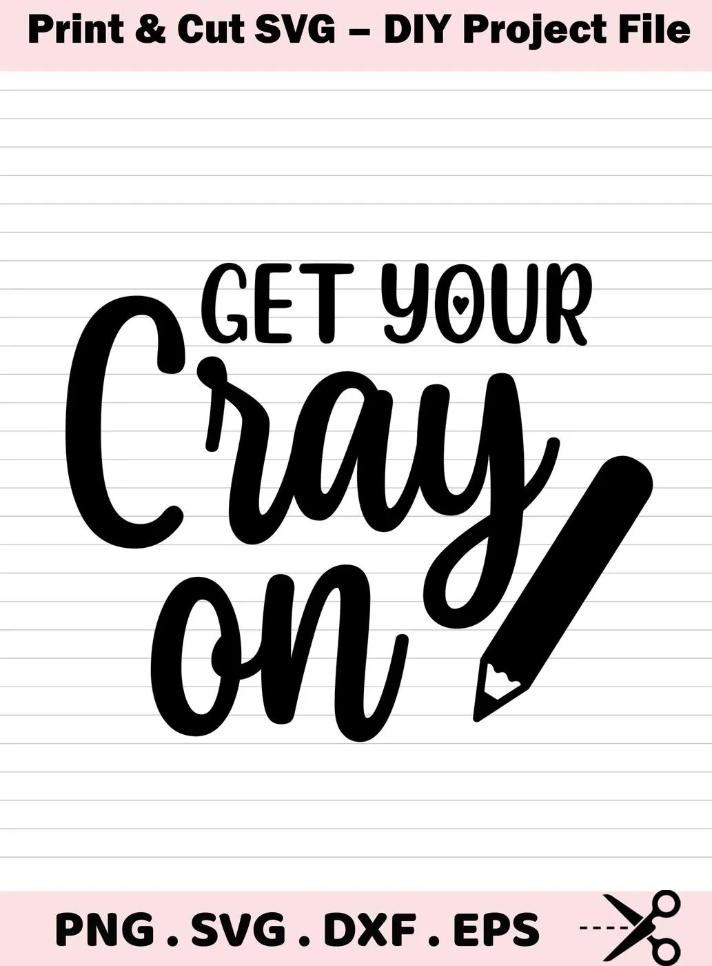 Get Your Crayon On" design with a crayon illustration, available as a digital download bundle including SVG and PNG files.