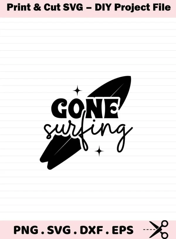 Gone Surfing SVG Design" featuring a black silhouette of a surfboard with the words "Gone Surfing" in a stylized font, part of a digital download bundle including SVG and PNG formats.