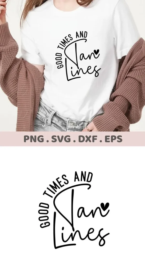 A woman wearing a white t-shirt with the text "Good Times And Tan Lines" in a stylized font, showcasing a Good Times SVG Cut File digital download bundle (SVG, PNG).