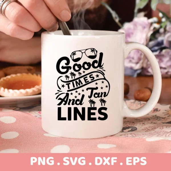 A white mug with the "Good Times And Tan Lines" design, featuring sunglasses and palm trees, is shown with a hand stirring the contents; this is a Good Times SVG Design available as a digital download bundle (SVG, PNG).