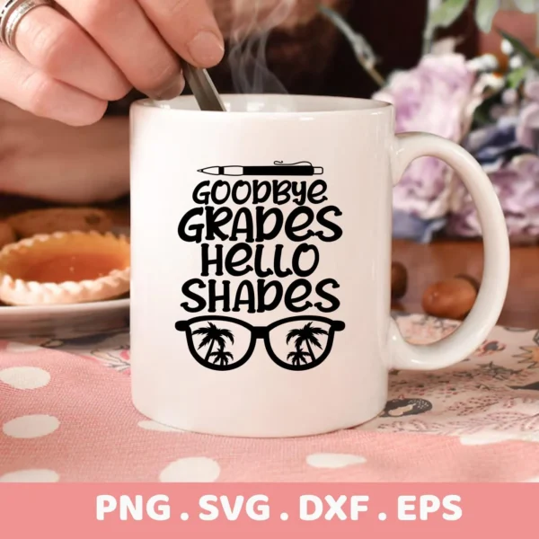 A white mug with the "Goodbye Grades Hello Shades" design, featuring a pen graphic and sunglasses with palm trees, representing a summer vacation theme; a digital download bundle including SVG and PNG formats.