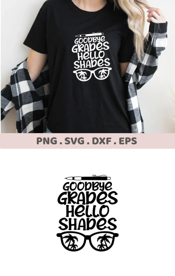 A person wearing a black t-shirt with a "Goodbye Grades Hello Shades" SVG design featuring a pen and sunglasses with palm trees, indicating a summer vacation theme; this is a digital download bundle including SVG and PNG files.