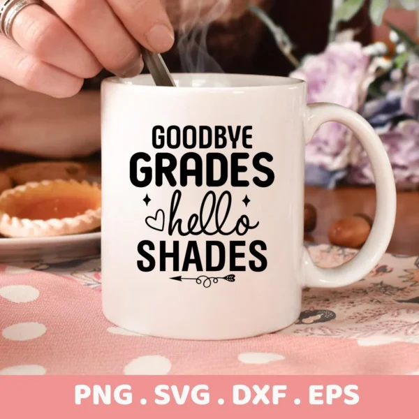 Close-up of a white mug with the "Goodbye Grades SVG Design" printed on it, part of a digital download bundle (SVG, PNG).