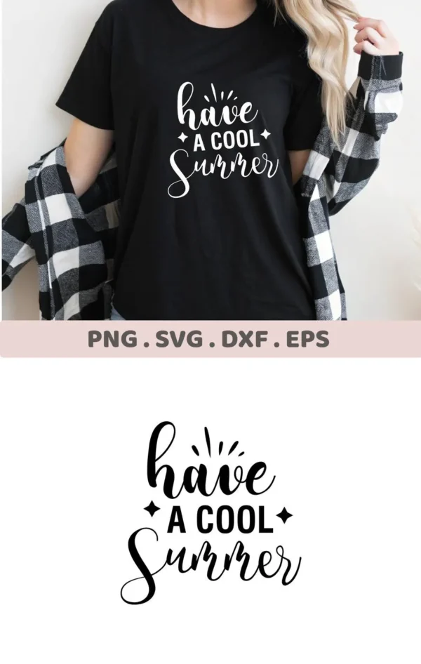 A woman models a black t-shirt with a "Have A Cool Summer" SVG design, showcasing the digital download bundle (SVG, PNG, DXF, EPS).