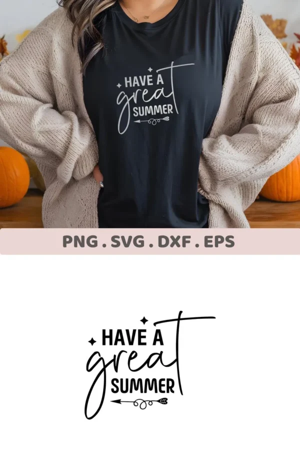 A woman wearing a black t-shirt with a "Have A Great Summer" SVG design, showcasing a digital download bundle including SVG and PNG files.
