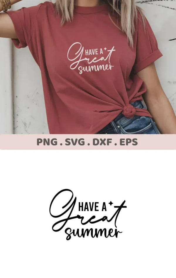 A woman wearing a knotted t-shirt with the text "Have A Great Summer" is shown, advertising a digital download bundle including SVG and PNG files.