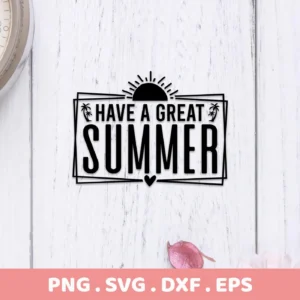 Black and white "Have A Great Summer" SVG design with a sun and palm trees, presented as a digital download bundle (SVG, PNG).