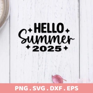 Hello Summer 2025 SVG" design, a digital download bundle including SVG and PNG files, displayed on a white wood background.