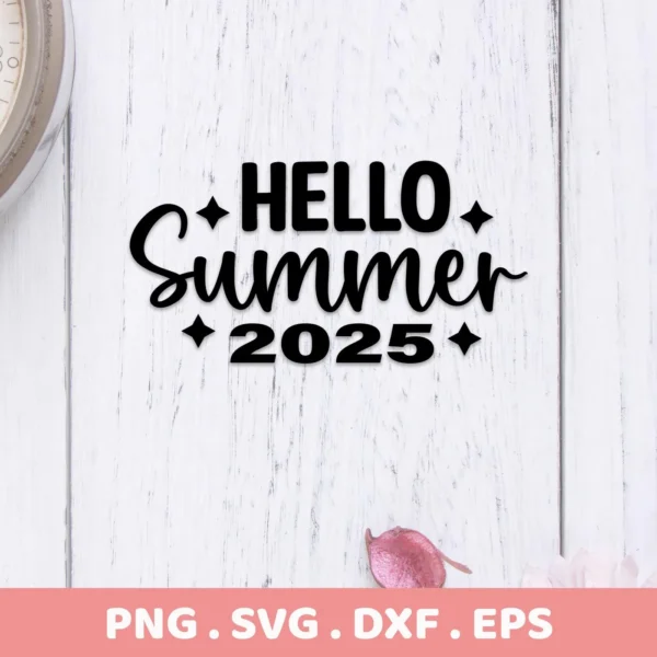 Hello Summer 2025 SVG" design, a digital download bundle including SVG and PNG files, displayed on a white wood background.