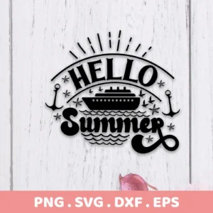 Black and white Summer Cruise SVG Design featuring a cruise ship, anchors, starfish, and the words "Hello Summer," available as a digital download bundle (SVG, PNG).