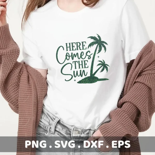 A woman wearing a white t-shirt with a "Here Comes The Sun" SVG File design featuring palm trees, showcasing a digital download bundle (SVG, PNG).