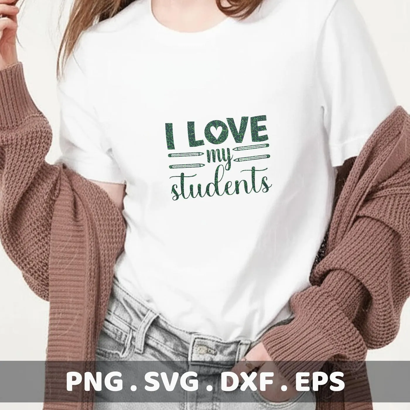 A woman wearing a white t-shirt with the "I Love My Students" design, showcasing the SVG digital download bundle for crafting.