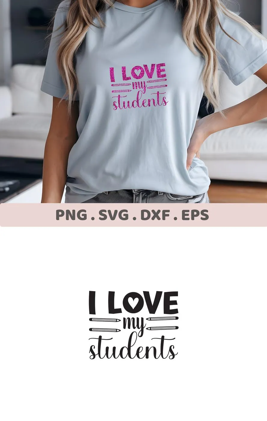 A woman wearing a t-shirt with the "Love My Students SVG" design, showcasing the digital download bundle for crafts.