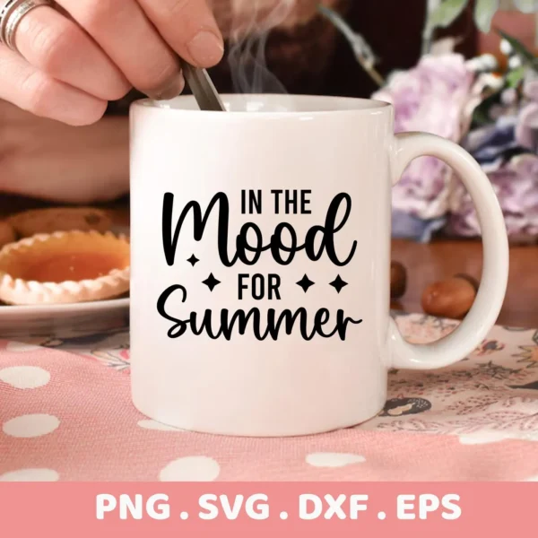 Close-up of a white mug with the text "In The Mood For Summer" in black lettering, representing a Summer Mood SVG Cricut digital download bundle (SVG, PNG, DXF, EPS).
