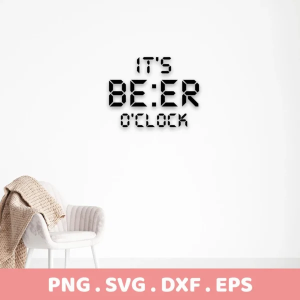 It's Beer O'Clock" SVG digital download bundle, featuring a digital clock-style design, with SVG and PNG file formats indicated.