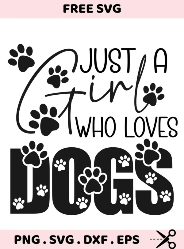 Black and white "Dog Lover SVG Design" featuring the phrase "Just A Girl Who Loves Dogs" with paw prints, offered as a digital download bundle including SVG and PNG formats.