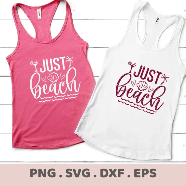 Two tank tops, one pink and one white, display the phrase "Just Beach" with a seashell graphic, representing a digital download bundle (SVG, PNG) for Cricut decor.