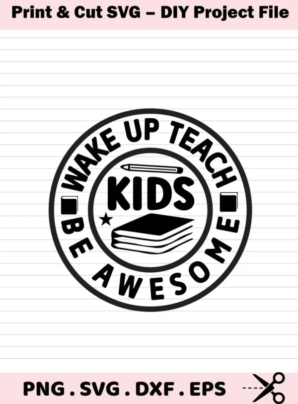 A black and white "Teach Awesome Kids SVG" design featuring a book, pencil, and star, available as a digital download bundle in SVG, PNG, DXF, and EPS formats for crafting.