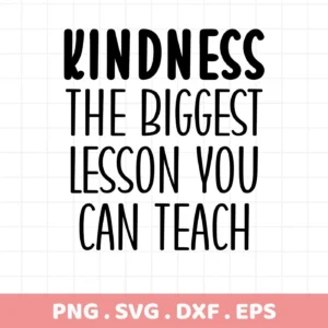 Kindness the biggest lesson" quote. Kindness lesson SVG file for Cricut, Silhouette. Digital download.