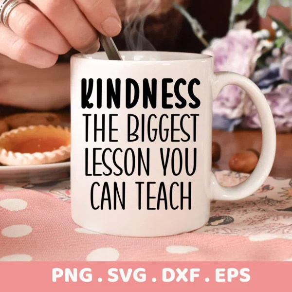 Mug mockup with "Kindness lesson" quote, digital SVG file for Cricut and Silhouette projects.