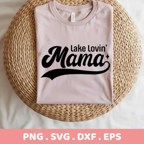 A folded light pink t-shirt with the text "Lake Lovin' Mama" in a retro font is displayed on a woven mat; this is a Lake Lovin' Mama SVG digital download bundle.